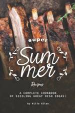 Super Summer Recipes af Allie Allen