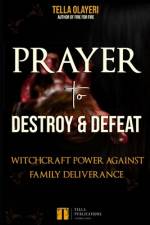 Prayer to Destroy and Defeat Witchcraft Power against Family Deliverance af Tella Olayeri