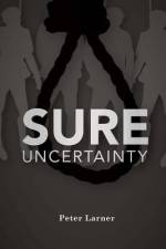 Sure Uncertainty af Peter Larner