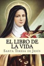 El libro de la vida af Santa Teresa de JesÃºs