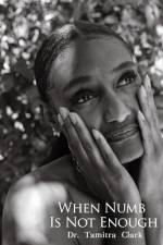 When Numb Is Not Enough af Adrienne E Bell