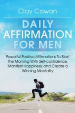 Daily Affirmations for Men af Clay Cowan