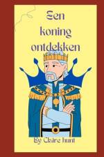 Een koning ontdekken af Claire Hunt