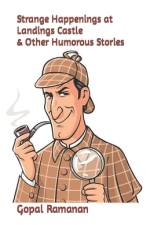 Strange Happenings at Landings Castle & Other Humorous Stories af Gopal Ramanan