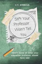 Sh*t Your Professor Won't Tell You af Ariel Mā