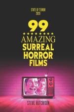 99 Amazing Surreal Horror Films af Steve Hutchison