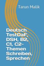 Deutsch TestDaF, DSH, B2, C1, C2- Themen Schreiben, Sprechen af Tarun Malik