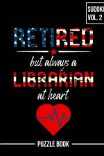 Retired But Always a Librarian Sudoku My Retirement Chapter Puzzle Book Volume 2 af Andre Tobisch