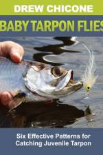 Baby Tarpon Flies af Drew Chicone