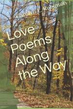 Love Poems Along the Way af Carolyn L Robinson