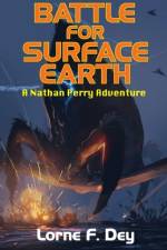 Battle for Surface Earth af Lorne F Dey