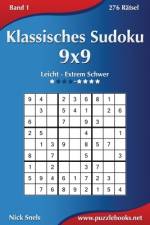 Klassisches Sudoku 9x9 - Leicht bis Extrem Schwer - Band 1 - 276 Rätsel af Nick Snels