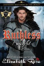 Ruthless Knight af Elizabeth Rose