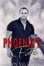 Phoenix's Fate af Dawn Sullivan