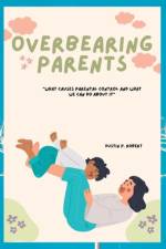 Overbearing Parents af Dustin P Robert