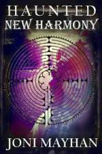 Haunted New Harmony af Joni Mayhan