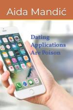 Dating Applications Are Poison af Aida Mandic