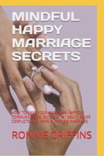 Mindful Happy Marriage Secrets af Ronnie Griffins