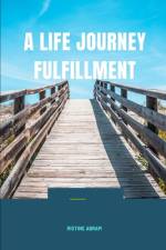 A Life Journey Fulfillment af Ristine Abram