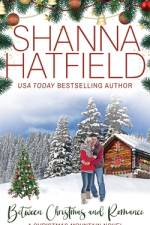 Between Christmas and Romance af Shanna Hatfield