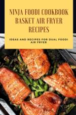 Ninja Foodi Cookbook - Basket Air Fryer Recipes af Lillian Fairley
