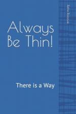 Always Be Thin! af Retha Rossouw