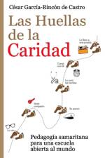 Las huellas de la caridad af César García-Rincón de Castro