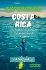Experience Costa Rica af Julian Westacott