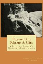 Dressed Up Kittens & Cats af Angela M Foster