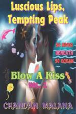 Luscious Lips, Tempting Peak af Chandan Malana