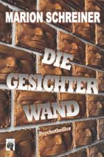Die Gesichterwand af Marion Schreiner