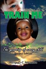 Train Me af Abinye D C Nwankwo