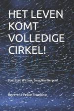 Het Leven Komt Volledige Cirkel! af Reverend Felice Trombino