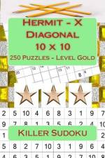 Killer Sudoku - Hermit - X Diagonal 10 X 10 - 250 Puzzles - Level Gold af Andrii Pitenko