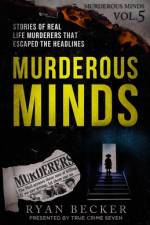 Murderous Minds Volume 5 af Ryan Becker