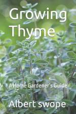Growing Thyme af Albert Swope