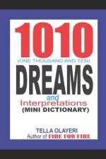 1010 (One Thousand and Ten) DREAMS and Interpretations af Tella Olayeri