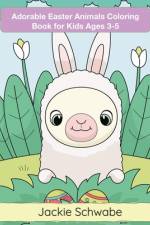 Adorable Easter Animals Coloring Book for Kids Ages 3-5 af Jackie Ann Schwabe
