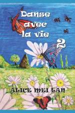 Danse avec la vie 2 af Alice Mei Lan