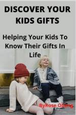 Discover Your Kids Gifts af Rose Obeng