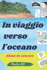 In viaggio verso l'oceano - Album da colorare