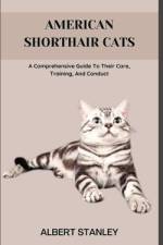 American Shorthair Cats af Albert Stanley