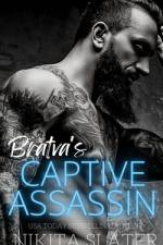Bratva's Captive Assassin af Nikita Slater