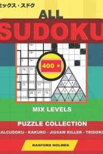 All sudoku mix levels. 400 puzzle collection. af Basford Holmes