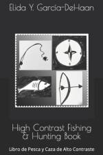 High Contrast Fishing & Hunting Book af Elida y Garcia-DeHaan