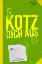 Das Kotz dich aus Buch af Marcus Kaspar