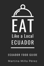 Eat Like a Local- Ecuador af Eat Like a Local
