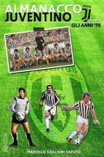 Almanacco Juventino - Volume 5 Gli anni '70 af Marcello Gagliani Caputo