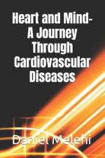 Heart and Mind- A Journey Through Cardiovascular Diseases af Daniel Melehi