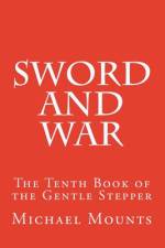 Sword and War af Michael Mounts